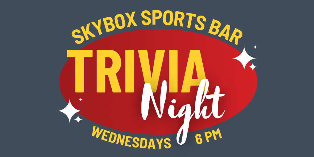 Trivia Night Wednesdays at Firehouse SKYBOX Sports Bar